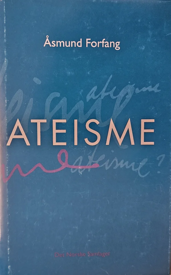 Anmeldelse av Åsmund Forfangs bok «Ateisme»